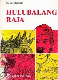 Sampul Hulubalang Raja :  disesuaikan untuk bacaan Sekolah Dasar dan Sekolah Lanjutan Tingkat Pertama / Iskandar Nur St.