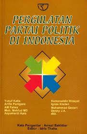 Sampul Pergulatan partai politik di Indonesia / Yusuf Kalla ... [et al.] ; editor, Idris Thaha