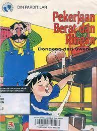 Sampul Pekerjan Berat Dan Ringan :  Dongeng dari swedia / Din Parditilar