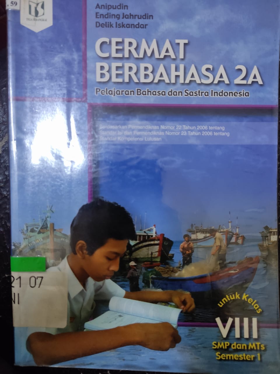 Sampul Cermat berbahasa 2A :  Pelajaran berbahasa dan sastra indonesia untuk kelas VIII SMP dan MTs semester 1 / Anipudin