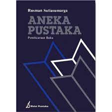 Sampul Aneka pustaka :  pembicaraan buku / Rusman Sutiasumarga
