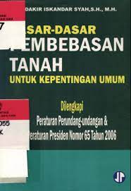 Sampul Dasar-dasar pembahasan tanah untuk kepentingan umum / Mudakir Iskandar Syah
