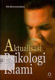 Sampul Aktualisasi psikologi Islami / Baharuddin