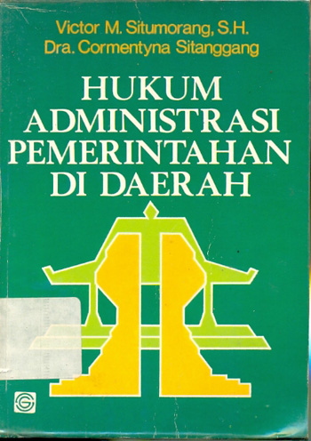 Sampul Hukum administrasi pemerintahan di daerah / Victor M. Situmorang, Cormentyna Sitanggang