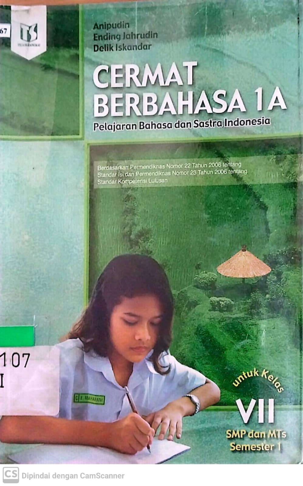 Sampul Cermat Berbahasa 1A :  pelajaran bahasa dan sastra indonesia untuk kelas VII SMP dan MTs semester 1 / Anipudin