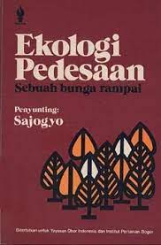 Sampul Ekologi pedesaan :  sebuah bunga rampai / Sajogyo