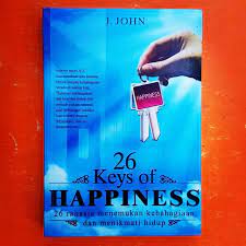 Sampul 26 Keys of happiness :  26 rahasia menemukan kebahagian dan menikmati hidup / John J.