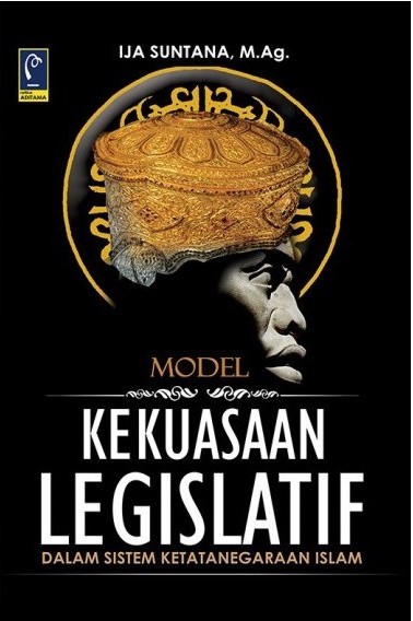 Sampul Model Kekuasaan Legislatif / Ija suntana