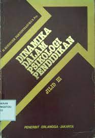 Sampul Dinamika dalam psikologi pendidikan :  jilid II / oleh H. Koestoer P