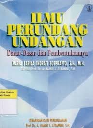 Sampul Ilmu Perundang-Undangan :  Dasar-Dasar dan Pembentukannya / Maria Farida Indrati Soeprapto