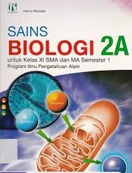 Sampul Sains biologi 2a :  untuk kelas XI SMA dan MA semester 1 program Ilmu Pengetahuan Alam / Henny Riandari; editor, Ria Setyo Mardani