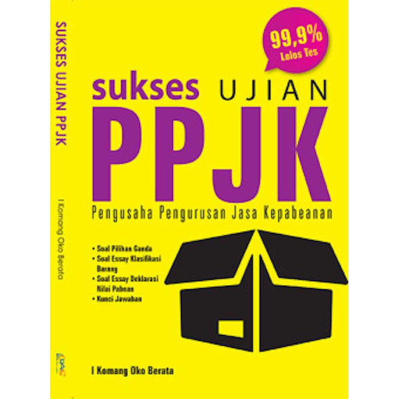 Sampul Sukses ujian PPJK :  Pengusaha pengurusan jasa kepabeanan / Ikomang oko berata