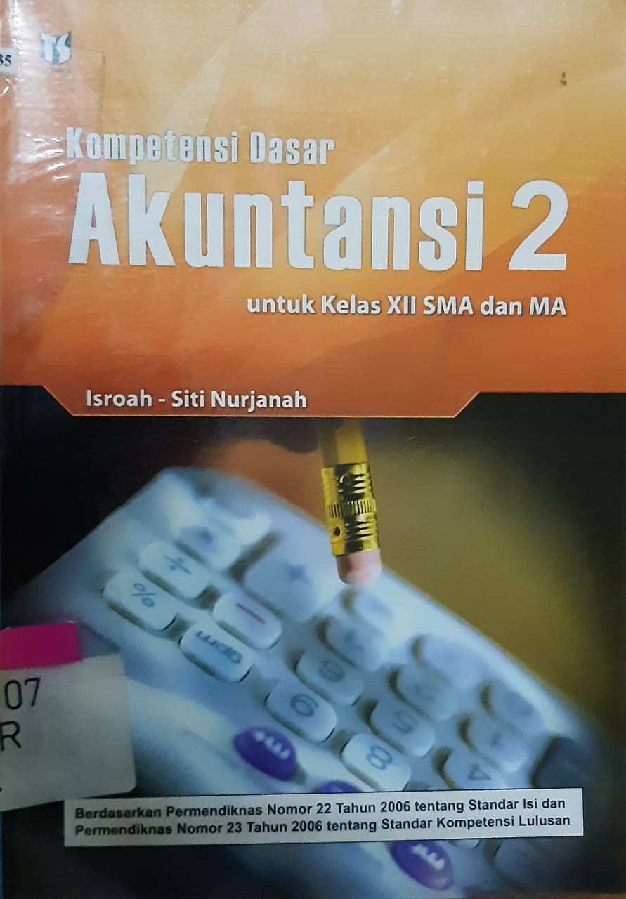 Sampul Kompetensi dasar akuntansi 2 :  untuk kelas XII SMA dan MA / Isroah, Siti Nurjanah; editor, Fahruddin