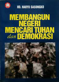 Sampul Membangun negeri mencari tuhan dan demokrasi / Haryo