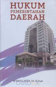 Sampul Hukum Pemerintahan Daerah / Ni'matul Huda