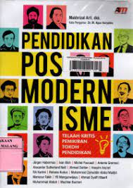 Sampul Pendidikan posmodernisme :  telaah kritis pemikiran tokoh pendidikan / Arif, Mukhrizal
