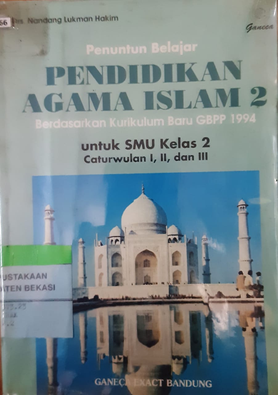 Sampul Penuntun belajar pendidikan agama islam 2 berdasarkan kurikulum baru GBPP 1994 :  untuk SMU kelas 2 caturwulan 1,2, dan 3 / Nandang Lukman Hakim; editor, Abdul Raup, Firman Arifin