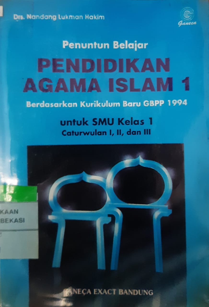 Sampul Penuntun belajar pendidikan agama islam 1 berdasarkan kurikulum baru GBPP 1994 :  untuk SMU kelas 1 caturwulan 1,2, dan 3 / Nandang Lukman Hakim; editor, Abdul Raup, Firman Arifin