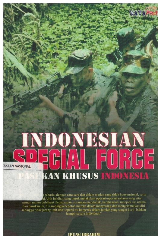 Sampul Indonesian Special Force :  Pasukan Khusus Indonesia / Ipung Ibrahim