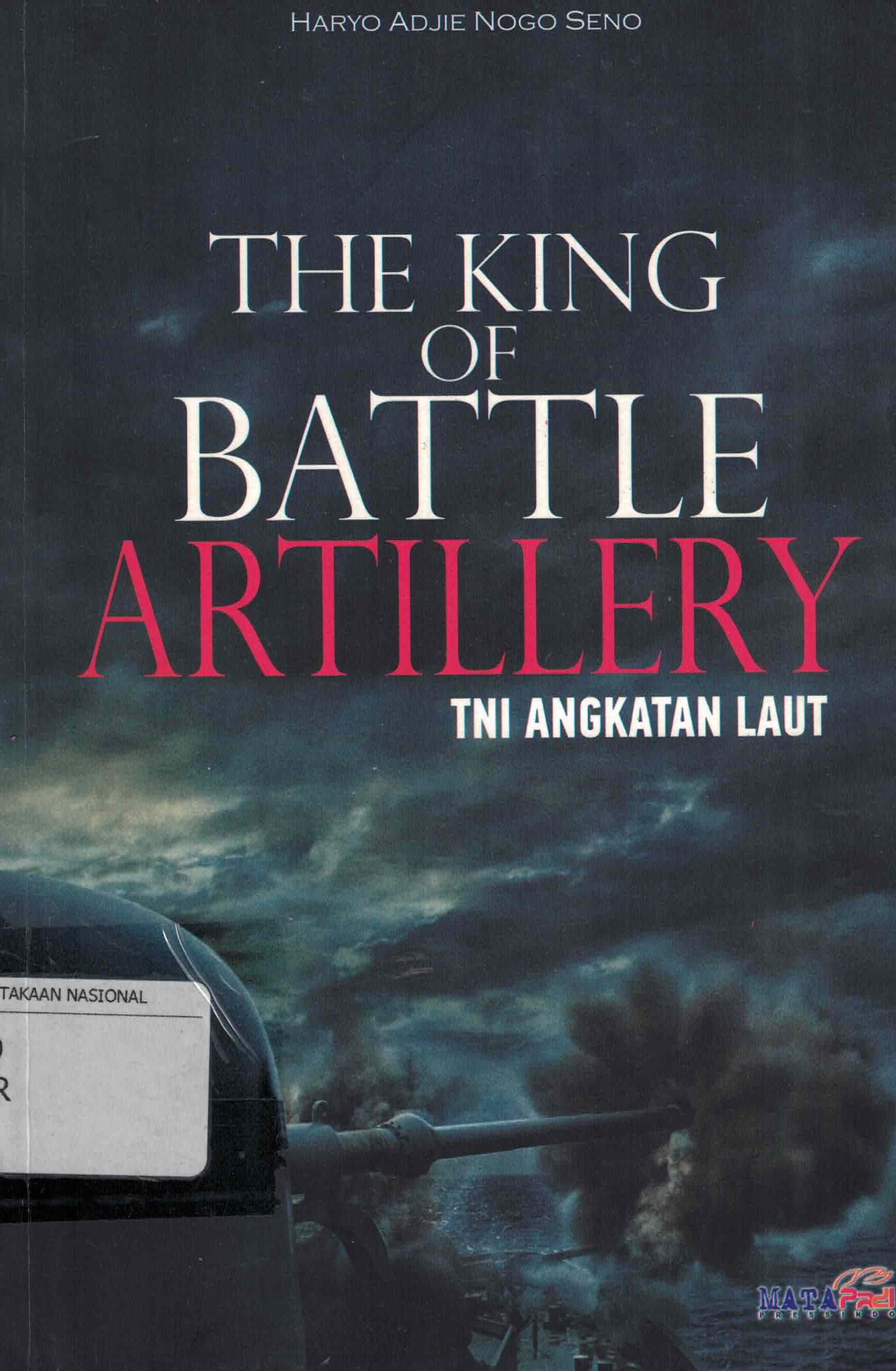 Sampul The King of Battle Artillery :  TNI Angkatan Laut / Haryo Adjie Nogo Seno