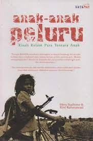 Sampul Anak-Anak Peluru :  Kisah Kelam Para Tentara Anak / Hery Sudiono & Rini Rahmawati