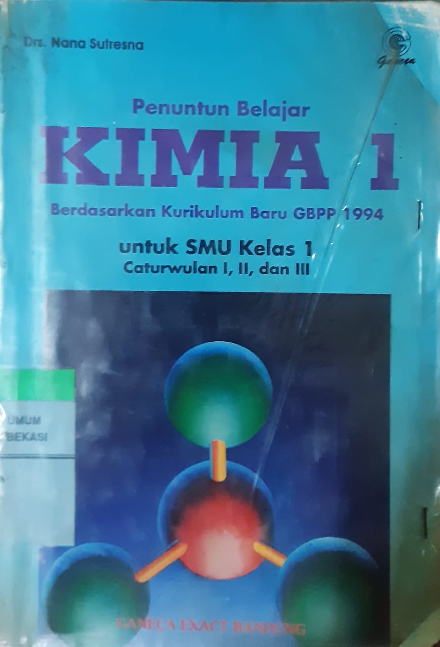 Sampul Penuntun belajar kimia 1 berdasarkan kurikulum baru GBPP 1994 :  untuk SMU kelas 1 caturwulan I, II, dan III / Nana Sutresna; editor, Lilis Suryani