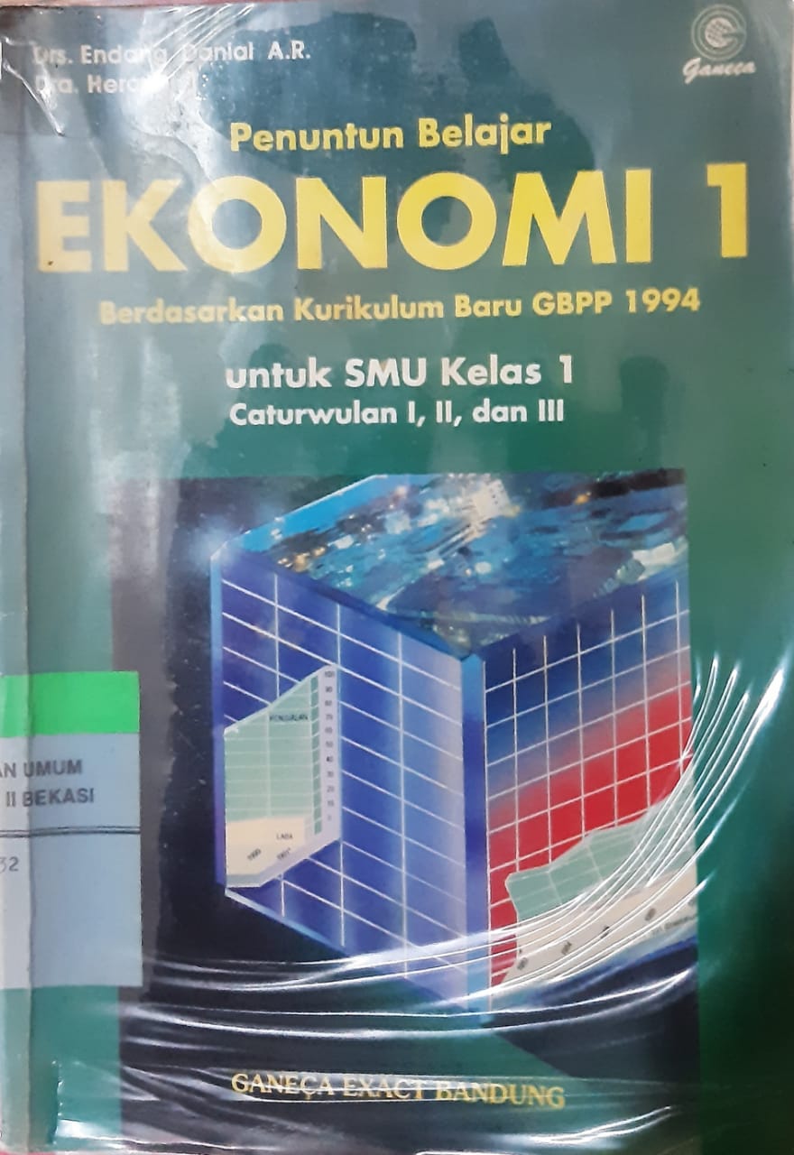 Sampul Penuntun belajar ekonomi 1 berdasarkan kurikulum baru GBPP 1994 :  untuk SMU kelas 1 caturwulan I,II, dan III / Endang Danial A.R, Heraeni T; editor, Lilis Suryani, Entang Setiawan