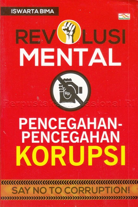 Sampul Revolusi mental pencegahan-pencegahan korupsi / Iswarta Bima