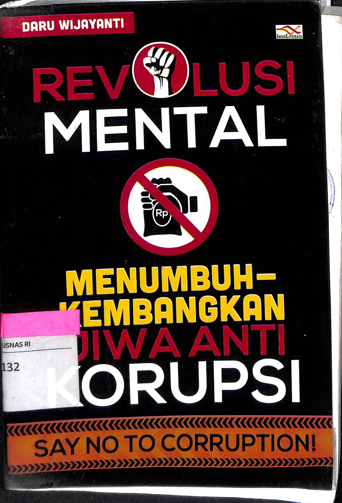 Sampul Revolusi Mental Menumbuhkembangkan Jiwa Anti Korupsi / Daru Wijayanti