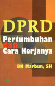 Sampul DPRD :  pertumbuhan dan cara kerjanya / BN. Marbun