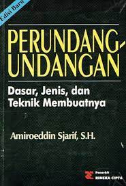 Sampul Perundang-undangan : dasar, jenis dan teknik membuatnya / oleh Amiroeddin Syarif