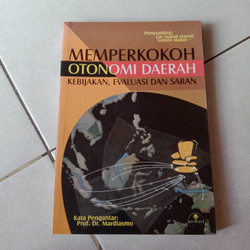 Sampul Memperkokoh otonomi daerah :  kebijakan, evaluasi, dan saran / Hamid, edy suandi