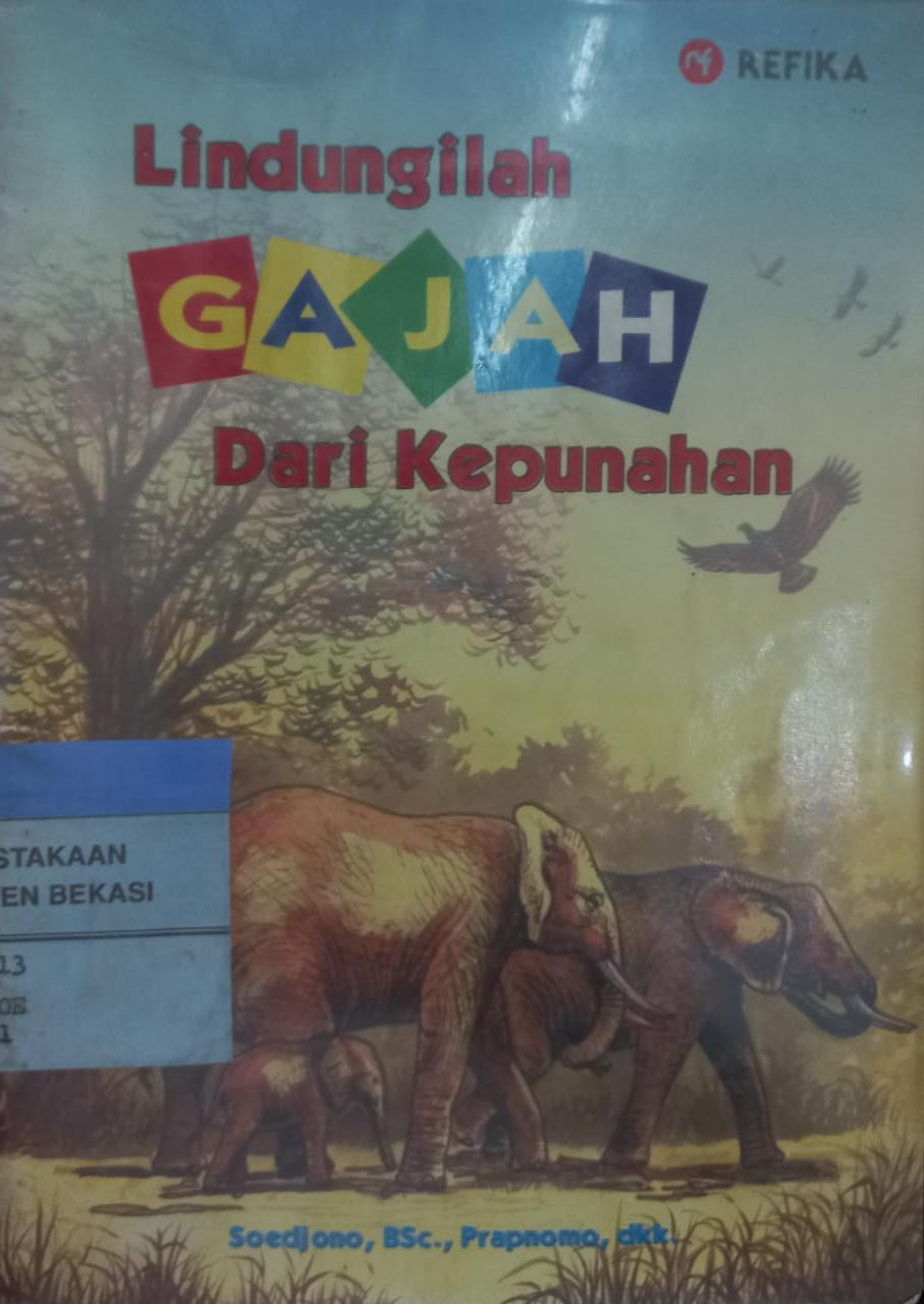 Sampul Lindungilah Gajah dari Kepunahan / Soedjono,Prapnomo, dkk