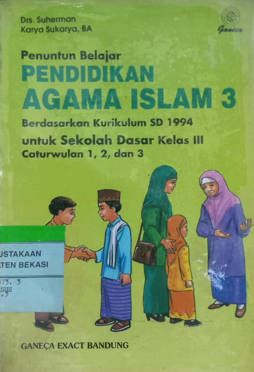 Sampul Penuntun belajar pendidikan agama islam 3 berdasarkan kurikulum SD 1994 untuk sekolah dasar kelas III caturwulan 1,2, dan 3 / Suherman