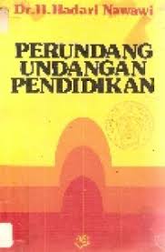 Sampul Perundang-Undangan Pendidikan / Hadari Nawawi