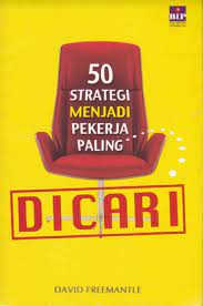 Sampul 50 Streategi Menjadi Pekerja Paling Dicari / David Freemantle