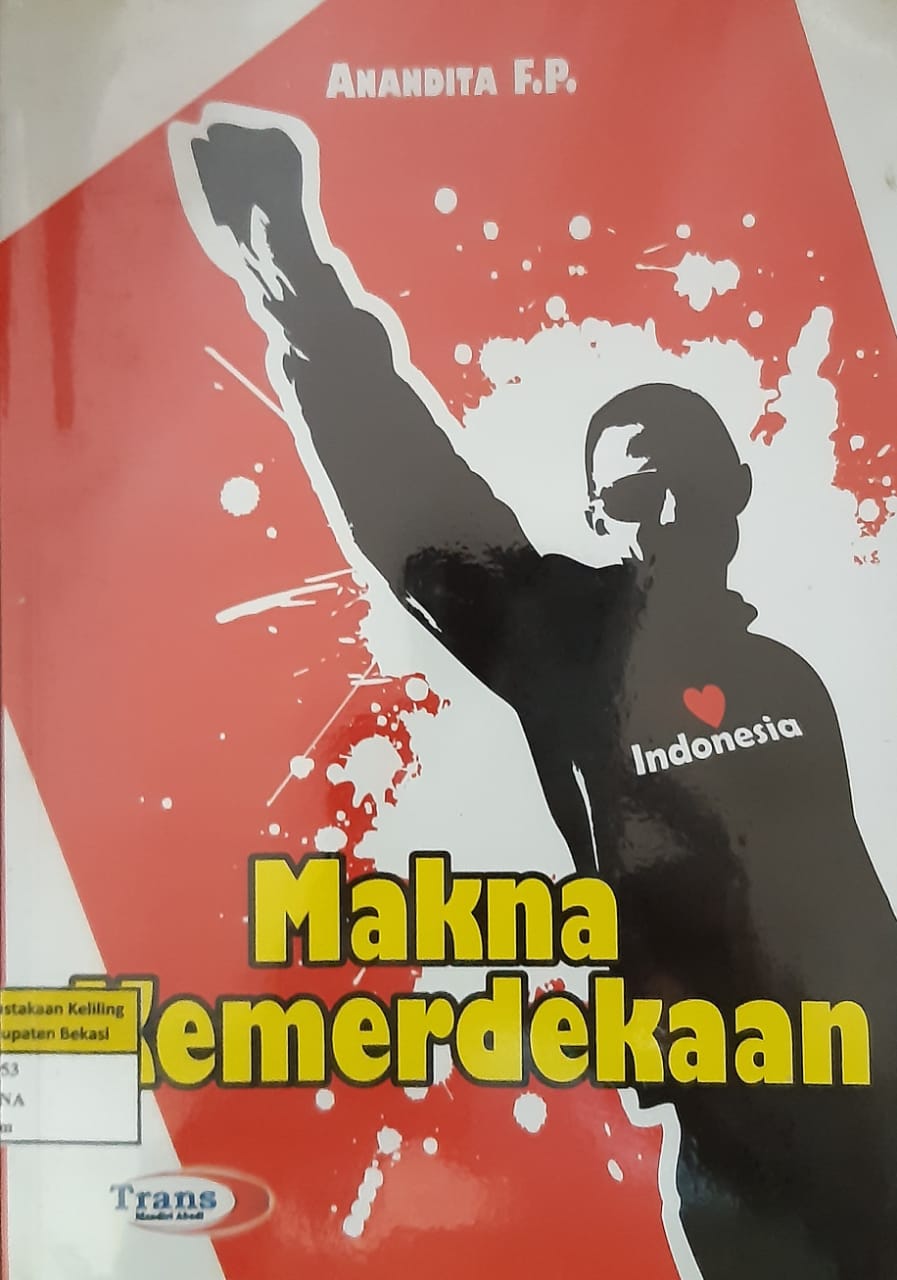 Sampul makna kemerdekaan / Anandita F.P; editor, Rika