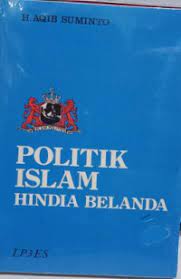 Sampul Politik Islam Hindia Belanda / Het Kantoor voor Inlandsche Zaken / H. Aqib Suminto