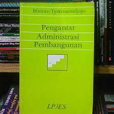 Cover Pengantar administrasi pembangunan / Bintoro Tjokroamidjojo