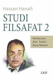 Sampul Studi Filsafat 2 :  Pembacaan atas tradisi barat modern / Hasan Hanafi