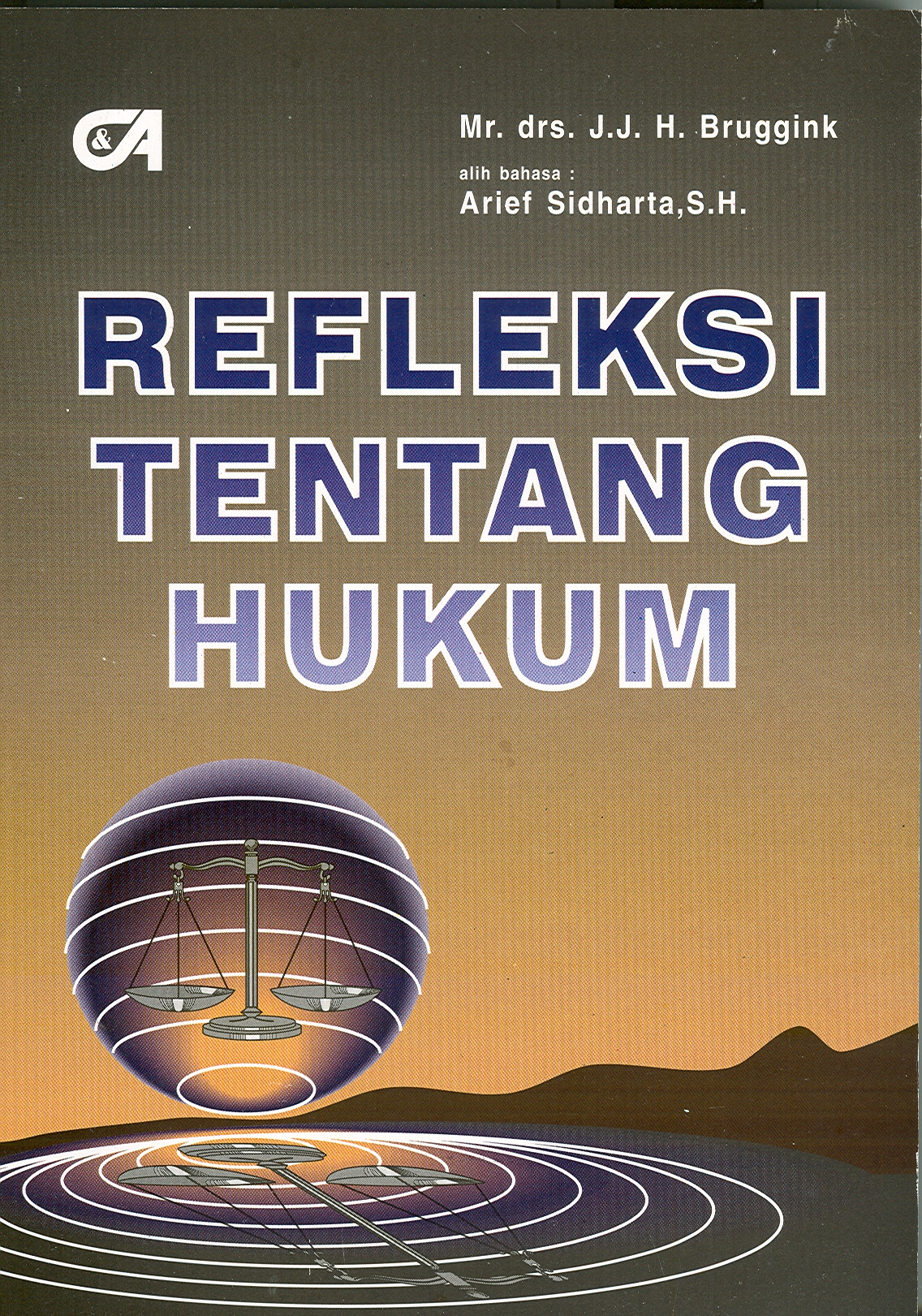 Sampul Refleksi Tentang Hukum / J.J. H Bruggink