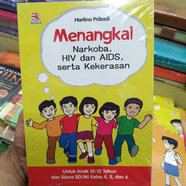 Sampul menangkal narkoba, hiv, aids serta kekerasan :  untuk anak 10-12 tahun dan siswa sd/mi kelas 4,5,dan 6 / Harlina Pribadi; editor, Anang Solihin Wardan