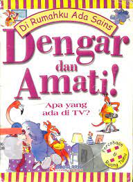 Sampul Dirumahku ada sains :  Dengar dan amati apa yang ada di tv / Janice loob