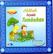 Sampul Akhlak kepada tumbuhan :  seri tuntunan anak / Anno D sanjari