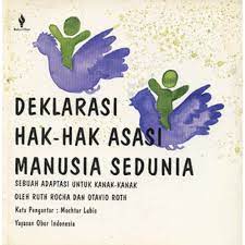 Sampul Deklarasi Hak-hak Asasi Manusia Sedunia :  Sebuah Adaptasi Untuk Kanak-Kanak / Mochtar Lubis