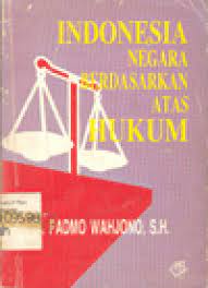 Sampul Indonesia Negara Berdasarkan Atas Hukum / Padmo Wahjono