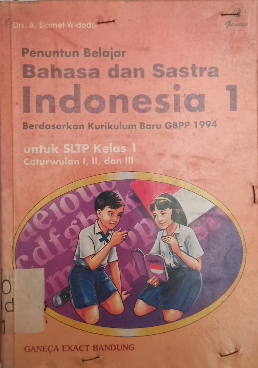 Sampul penuntun belajar bahasa indonesia 1 (pintar berbahasa indonesia) :  berdasarkan kurikulum baru GBPP 1994 untuk SLTP kelas 1 catur wulan I,II dan III / Widodo A. Slamet