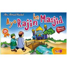 Sampul Ayo rajin ke masjid / Abu ahmad haekal