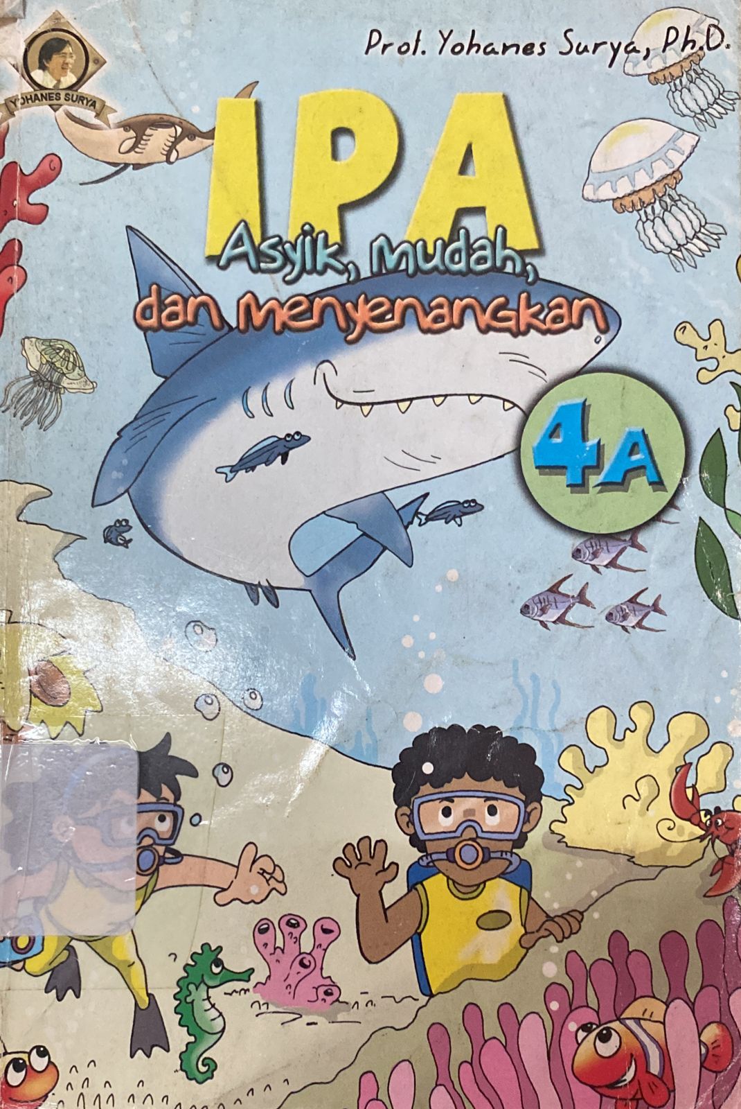 Sampul IPA asyik mudah dan menyenangkan 4A / Yohanes Surya