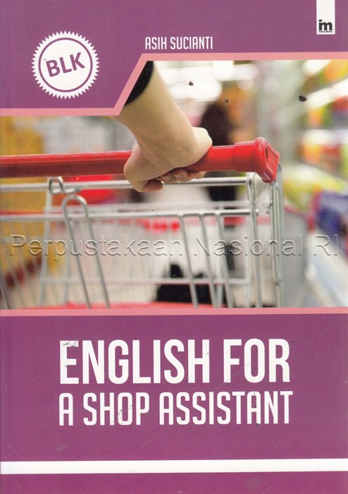 Sampul English for a shop assistant / Asih Sucianti ; penyunting, Yudi P.